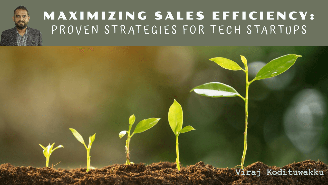 Maximizing Sales Efficiency: Proven Strategies for Tech Startups