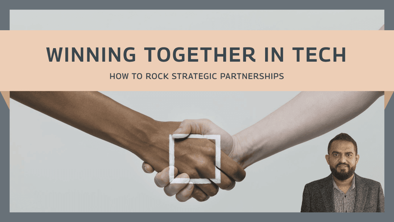 Winning Together: How to Rock Strategic Partnerships in Tech