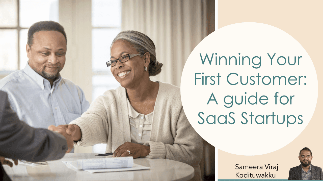 Winning Your First Customer: A Guide for SaaS Startups